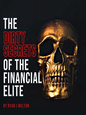 cover image of The Dirty Secrets of the Financial Elite